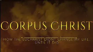 Corpus Christ: How the Eucharist did not change my life until it did. | Deep Dives with Fr Sean