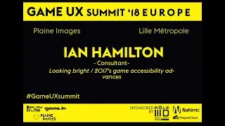 Game UX Summit Europe 18 – Ian Hamilton