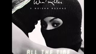 All The Time - Win Ruler x Neisha Neshae prod. by Helluva