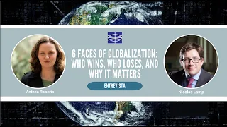 Podcast - 6 Faces Of Globalization: Who wins, who loses, and why it matters.