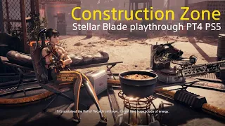 Construction Zone | Stellar Blade Playthrough PT4 PS5