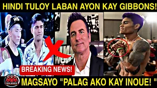 YARE! Inoue Vs Tapales Di TULOY sa DEC Ayon Kay GIBBONS! Magsayo PAPALAGAN Daw si INOUE!