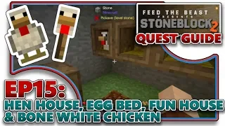 [STONEBLOCK 2] EP15 - HEN HOUSE, EGG BED, FUN HOUSE & BONE WHITE CHICKEN (QUEST GUIDE)