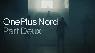 OnePlus Nord: Part Deux Launch Event Trailer - Coming July 22