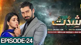 Shiddat Episode 24 Teaser & promo Review 23rd April 2024 | Muneeb Butt - Anmol Baloch