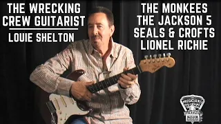 The Wrecking Crew Guitarist: Louie Shelton talks about The Monkees, The Jackson 5, Seals & Crofts