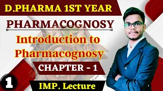 Chapter - 1 Pharmacognosy | ( Introduction to Pharmacognosy) Very Very Important Topics |