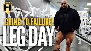 GOING TO FAILURE | LEG DAY + HOSSTILE SUPPLEMENTS | Fouad Abiad