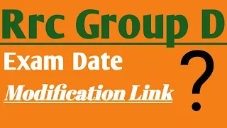 Rrc Group D Exam Date /Modification Link For Rejected Form.