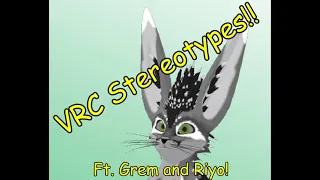 VRC Avatar Stereotypes Furry version!