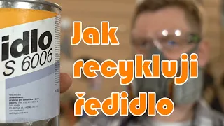 Jak recykluji ředidlo?