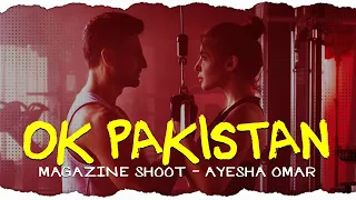 OK Pakistan Shoot Vlog - Ayesha Omar