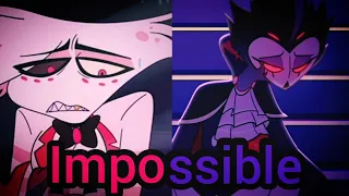 Hazbin hotel//Helluva boss AMV impossible