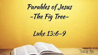 Luke 13:6-9 - Parables of Jesus, The Fig Tree - NLT Audiovisual