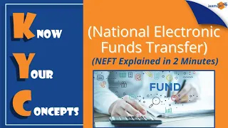 NEFT (National Electronic Funds Transfer) | KYC | Explained in 2 Minutes | By Amit Parhi