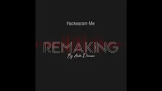 REMAKING - HACKEARAM-ME   - ISA BONELLE