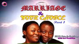 Marriage and Your Choice Part 1  Dr D K Olukoya
