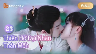 【Viet Sub】Thân mến Đại nhân Thiên Hồ EP23 🦊💌 ｜Dear Mr. Heavenly Fox | MangoTV