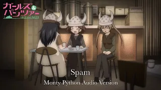 Girls und Panzer - Spam (Monty Python Audio Version)