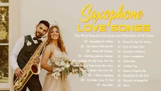 Top 20 Beautiful Romantic Saxophone Music - The Most Beautiful Orchestrated Melodies of All Time