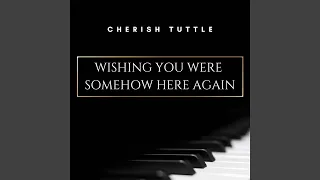 Wishing You Were Somehow Here Again (Original Key) (From "The Phantom of the Opera") (Piano...