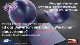 #FragenAnsUniversum: Ist das Universum unendlich? Wie kommt das zustande?