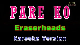 ♫ Pare Ko - Eraserheads ♫ KARAOKE VERSION ♫