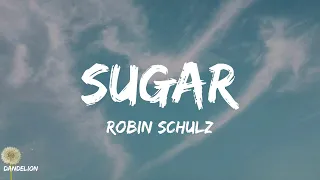 Sugar - Robin Schulz (Lyrics)