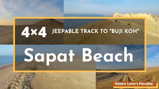 Sapat Beach: 4×4 Off-Road Track to "Buji Koh" a Hidden Beach in Hingol National Park, Balochistan