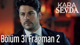 Kara Sevda 31. Bölüm 2. Fragman