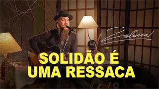 ZELUCCA - Solidão É Uma Ressaca (COVER)