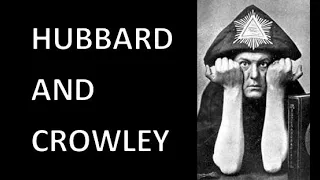 L. Ron Hubbard & Aleister Crowley: Why Scientologists Don't Care