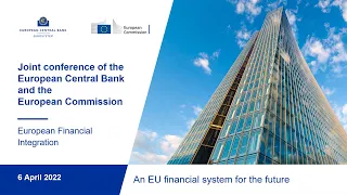 Joint conference of European Central Bank & European Commission on European financial integration