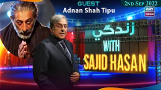Zindagi With Sajid Hasan | Adnan Shah Tipu - Hajra Shah | 2nd September 2022 | ARY Zindagi​