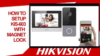 HIKVISION DOOR Entry , Door station DS-KIS603-P(C) IP Video intercom kit set up with Magnet lock