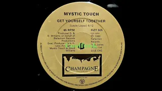 Mystic Touch - Get Yourself Together (12 inch 1980)