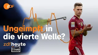 Joshua Kimmich und die Sorge vor Impfnebenwirkungen | ZDFheute live