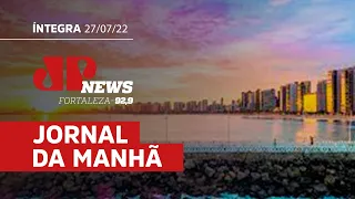 Jornal da Manhã Fortaleza | 27/07/22 | AO VIVO |