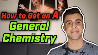 HOW TO GET AN A IN GENERAL CHEMISTRY | STUDY TIPS YOU MUST KNOW!