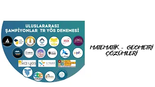 ULUSLARARASI ŞAMPİYONLAR TR YÖS DENEMESİ (Matematik ve Geometri)