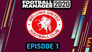 FM20 Non League To Premier League | Welling United Ep1 | Football Manager 2020 LLM