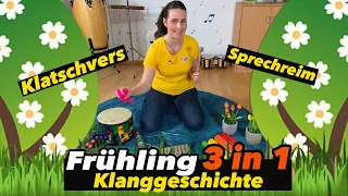 KLANGGESCHICHTE für den FRÜHLING • KLATSCHVERS • SPRECHREIM 3in1 | Morgenkreis & Kita