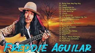 Freddie Aguilar nonstop playllist 2022  Freddie Aguilar full album  Mga Sikat Na Tugtug