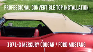 Convertible Top Installation By A Pro - 1971-3 Cougar / Mustang