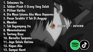 Playlist Galau Brutal🥀 Speed Up + Reverb