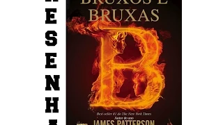 Resenha: Bruxos e Bruxas - James Patterson