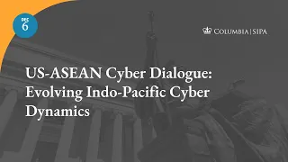 US-ASEAN Cyber Dialogue: Evolving Indo-Pacific Cyber Dynamics