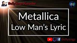 Metallica - Low Man's Lyric (Karaoke)