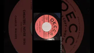 Charlie Walker - Cheaters Never Win / Stepping Stones [1957, Decca hillbilly]