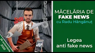 Măcelăria de fake news cu Radu Hângănuț: Legea anti fake news